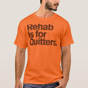 Camiseta Comedy™ genérico/la rehabilitación está para