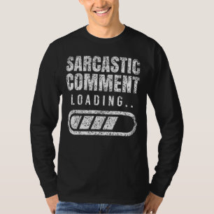 Camiseta Comentario sarcástico cargando sarcasmo Humor irón