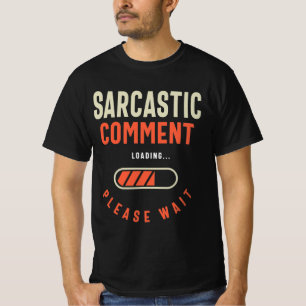 Camiseta Comentario sarcástico Humor gracioso