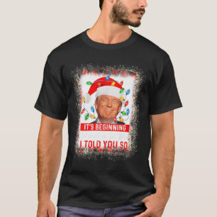 Camiseta Comenzando A Parecer Mucho Como Te Dije, Trump X