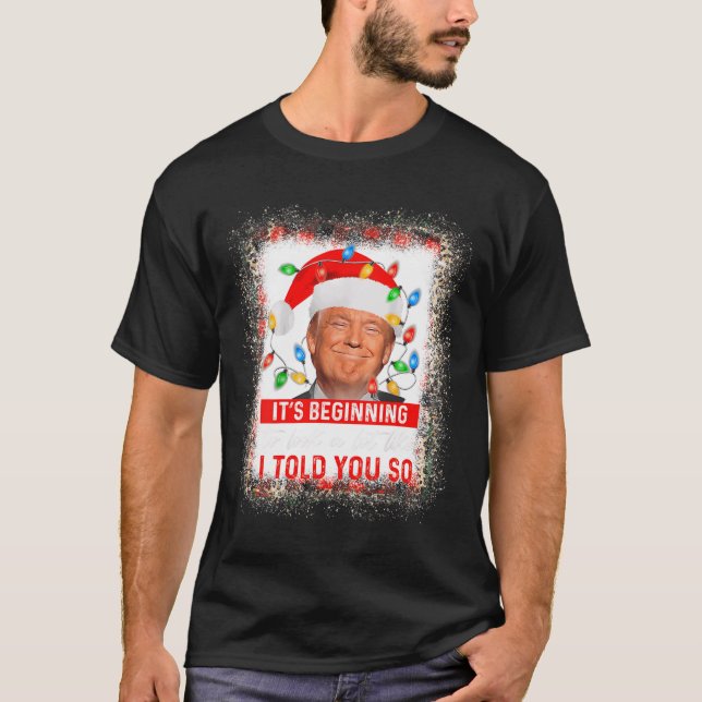 Camiseta Comenzando A Parecer Mucho Como Te Dije, Trump X (Anverso)