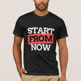 Camiseta Comenzar a partir de ahora las citas de tipografía