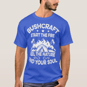 Camiseta Comenzar el fuego siente la naturaleza artesanal a