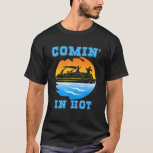 Camiseta Comenzar En Pontón Caliente Bote Lago Pontoon Com