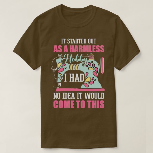 Camiseta Comenzó como un hobby sin hogar. No tenía idea. (Diseño del anverso)