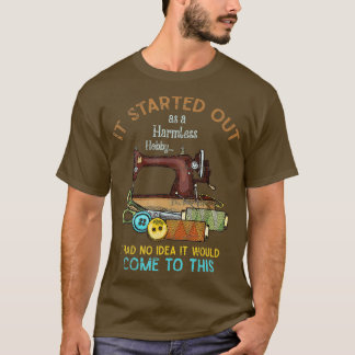 Camiseta Comenzó Como Un Hobby Sin Peligro, Funny Sewer Cra