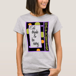 Camiseta Comer a beber y tener miedo