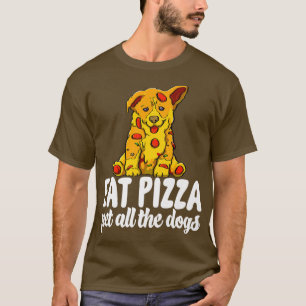 Camiseta Comer a la Mascota de pizza todos los perros Las g