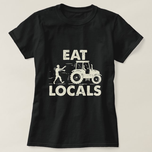 Camiseta Comer a los lugareños Gracioso regalo de Tractor d (Diseño del anverso)