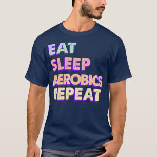 Camiseta Comer Aerobios del Sueño Repetir Estética Cuta
