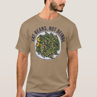 Camiseta Comer alubias no ser divertidas Vegan y vegetarian
