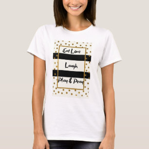 Camiseta Comer amor reír rezar rezar puntos de oro negro