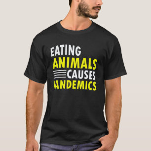 Camiseta Comer Animales Causa Pandemias Cita Vegana Esencia