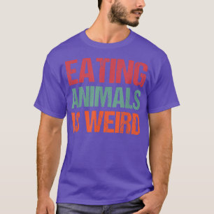 Camiseta Comer Animales Es Raro Orgullo Vegetario Vegetario