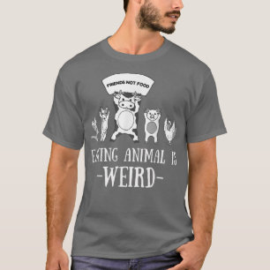 Camiseta Comer Animales Es Una Rara Gracia Vegetaria Vegeta