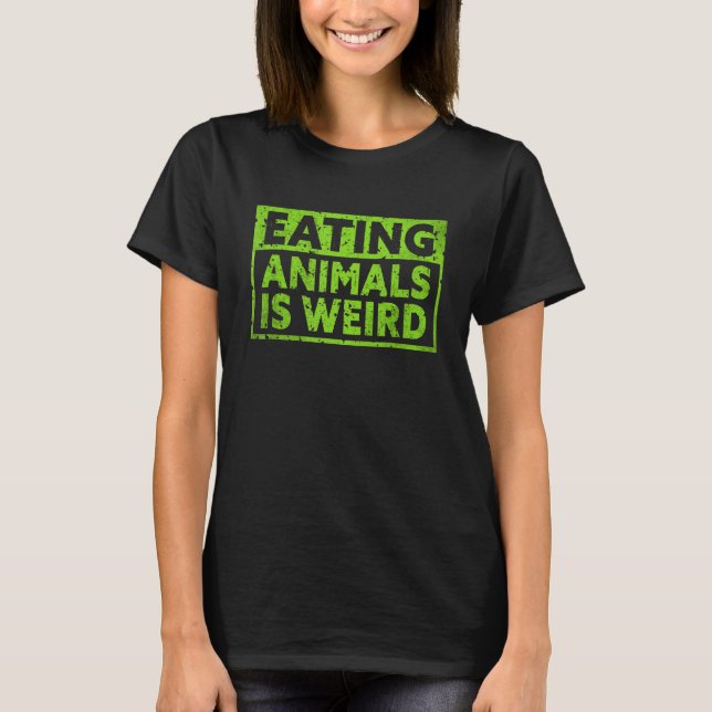 Camiseta Comer Animales Es Vega Vegetaria Extraña Vegetaria (Anverso)