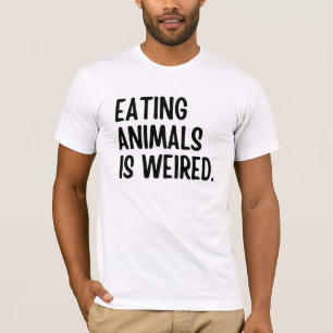 Camiseta Comer Animales Es Vegan Weired