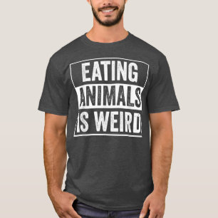 Camiseta Comer Animales Es Vegetariano Raro