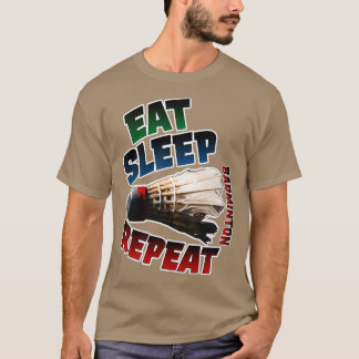 Camiseta Comer Badminton Sleep Repetir con Birdie T