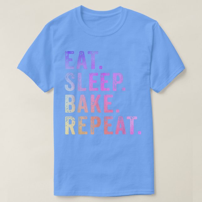 Camiseta Comer Bake De Sueño Repetir Pasta Baker Panadería (Diseño del anverso)
