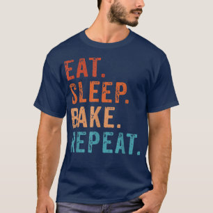 Camiseta Comer Bake De Sueño Repetir Pasta Baker Panadería