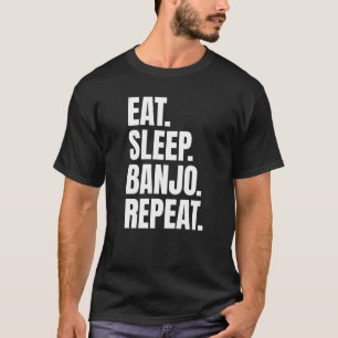 Camiseta Comer Banjo De Sueño Repetir Rutina Diaria Para Lo