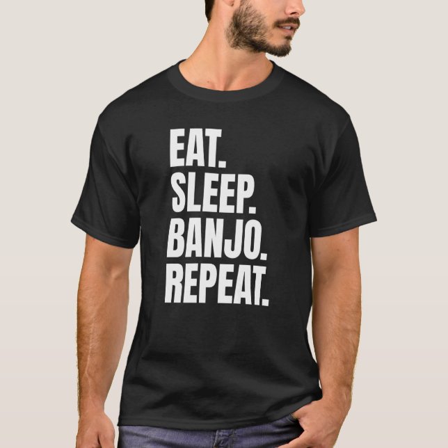 Camiseta Comer Banjo De Sueño Repetir Rutina Diaria Para Lo (Anverso)