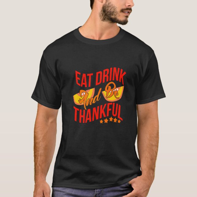Camiseta Comer Beber Y Estar Agradecido Premium (Anverso)
