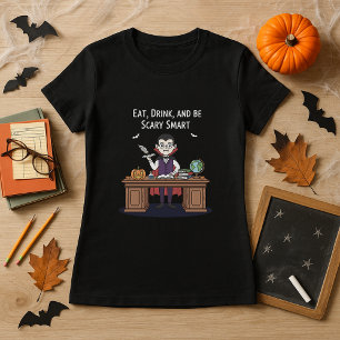 Camiseta Comer, beber y ser un profesor inteligente asustad