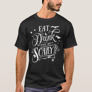 Camiseta Comer, beber y tener miedo - Divertido Halloween S