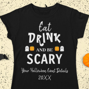 Camiseta Comer, beber y tener miedo Halloween