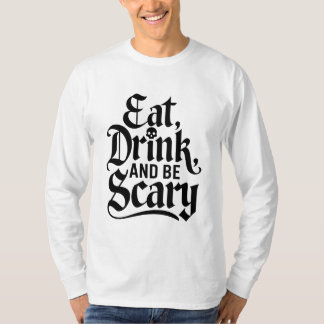 Camiseta Comer, beber y tener miedo - Vibes de fiesta de Ha