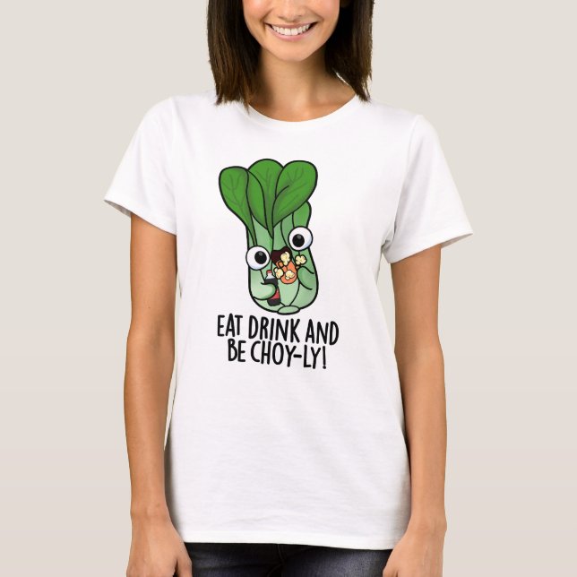 Camiseta Comer Bebida Y Ser Alegre Veggie Pun (Anverso)