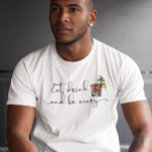 Camiseta Comer bebida y ser Mary Bloody Mary beber<br><div class="desc">Este diseño fue creado a través del arte digital. Puede cambiar el estilo de esta camisa eligiendo Más > bajo la opción de estilo. Puede personalizarse haciendo clic en el botón personalizar y cambiando el color, agregando un nombre, iniciales o sus palabras favoritas. Contáctame en colorflowcreations@gmail.com si quieres tener este...</div>