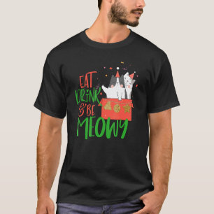 Camiseta Comer Bebida Y Ser Navidades Familiares Meowy Gato