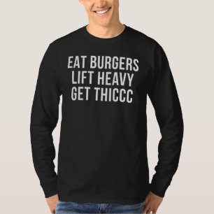 Camiseta Comer Burgers Lift Heavy Get Thiccc Fit Gym Workup