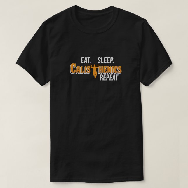 Camiseta Comer Calisthenics de Sueño Repetido Entrenamiento (Diseño del anverso)