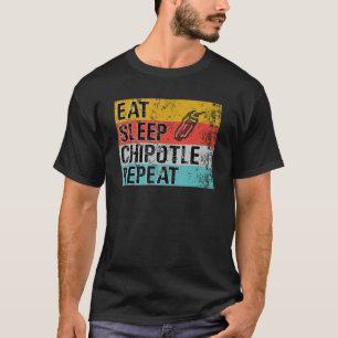 Camiseta Comer Chipotle Sleep Repetir la divertida Chípotle
