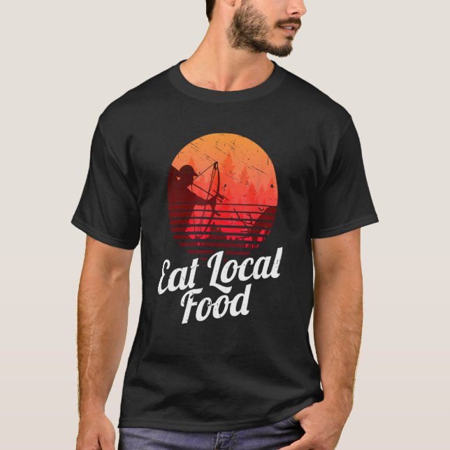 Camiseta Comer comida local Bowhunt Camisas Retro Cazando c (Anverso)