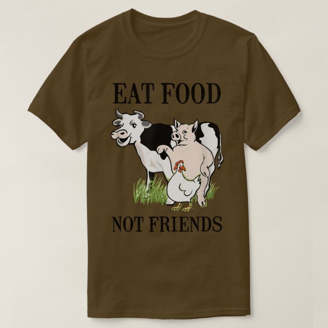 Camiseta Comer comida No amigos vegetarianos y veganos (Diseño del anverso)