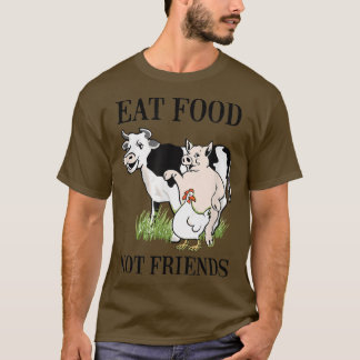 Camiseta Comer comida No amigos vegetarianos y veganos