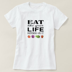 Camiseta Comer como tu vida depende de eso con verduras