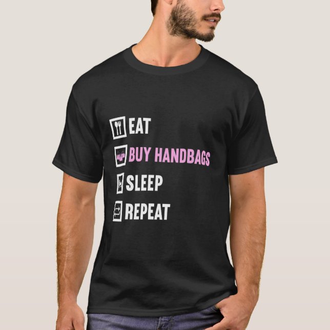 Camiseta Comer Comprar Bolsos De Mano Dormir Repetir La Mod (Anverso)