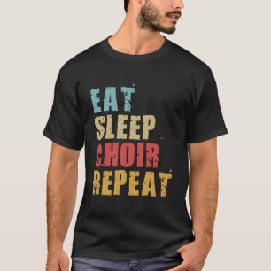 Camiseta Comer coro de sueño repetir regalo motivacional Ac