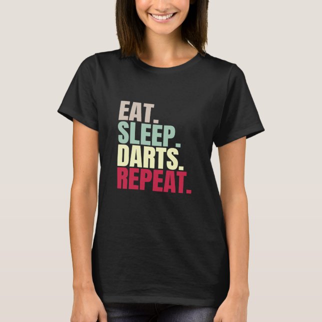 Camiseta Comer Dardos de Dormitorio Repetir (Anverso)