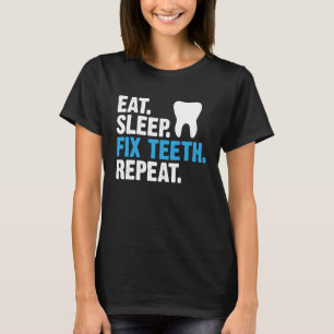 Camiseta Comer Dentista De Fijación Del Sueño Dientes Repet