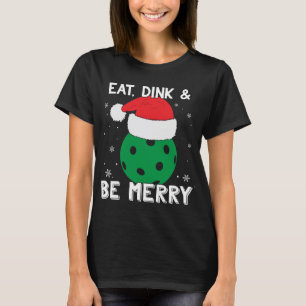 Camiseta Comer Dink Y Ser Merry Pickleball Santa Hat Funny