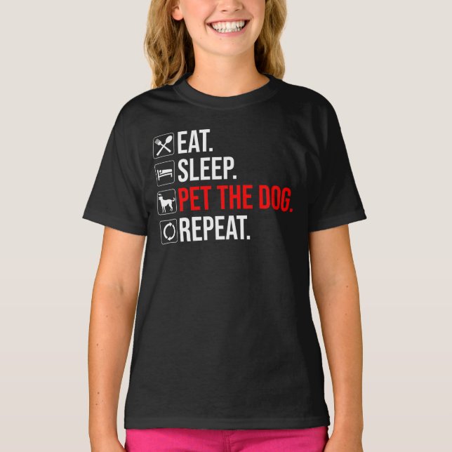 Camiseta Comer. Dormir. Acariciar al perro. Repetir (Anverso)