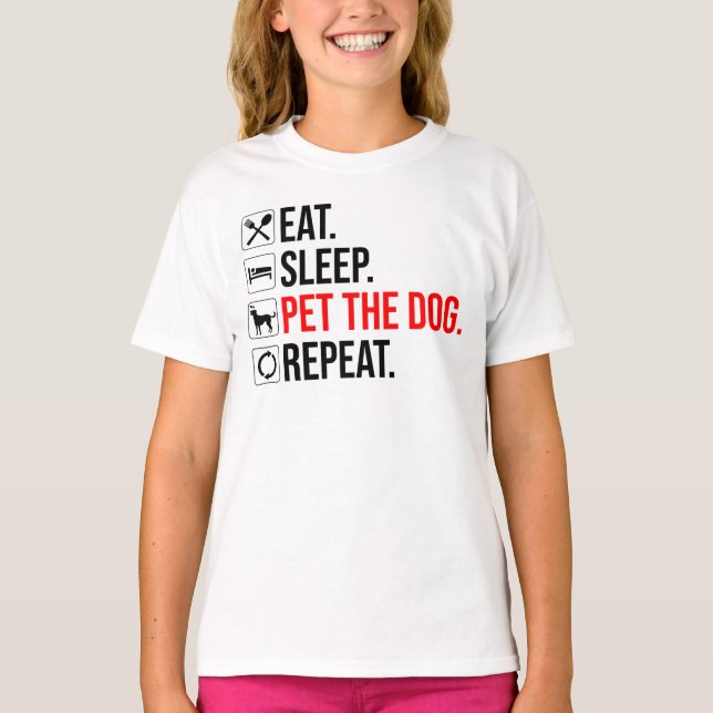 Camiseta Comer. Dormir. Acariciar al perro. Repetir (Anverso)