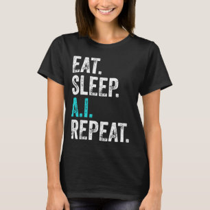 Camiseta Comer Dormir AI Repetir